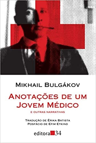 Anotações de um jovem médico e outras narrativas