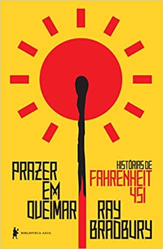 Prazer em queimar: histórias de Fahrenheit 451